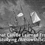 What Can Be Learned From Studying /Alesowshi5c?